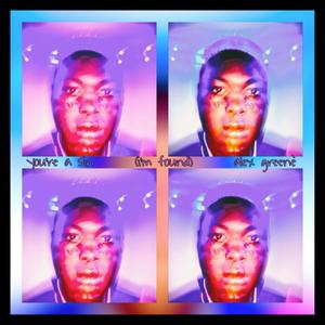 you're a sin(i'm found) (Explicit)