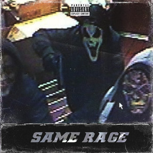 Same Rage (Explicit)