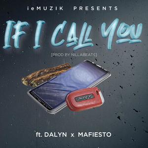 If I Call You (feat. Dalyn & Mafiesto) [Explicit]