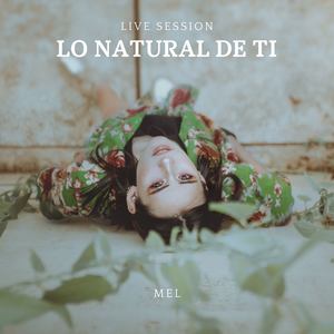 Lo Natural de Ti (Live Session)