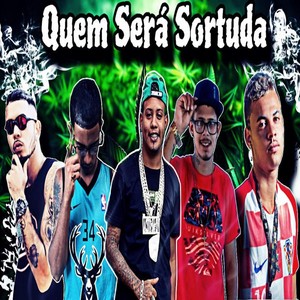 Quem Sera Sortuda (Explicit)