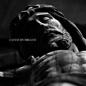 Catch My Breath