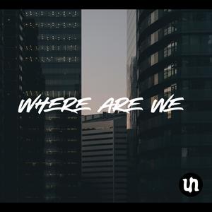 WHERE ARE WE