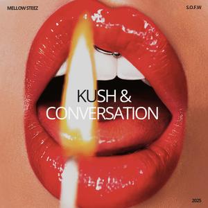 Kush & Conversation, Pt. 2 (Explicit)