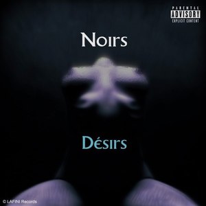 Noirs désirs (Explicit)