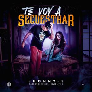 Te Voy a Secuestrar (Explicit)