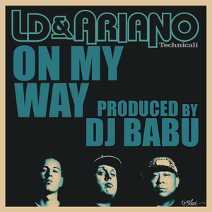 On My Way (feat. Ldonthecut & DJ Babu) (feat. LDontheCut & DJ Babu)