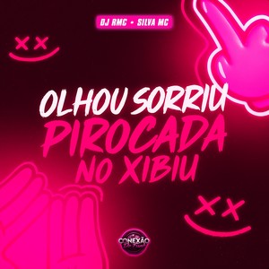 Olhou Sorriu Pirocada no Xibiu (Explicit)