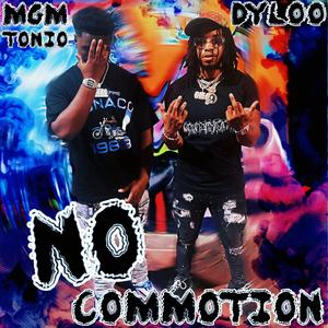 No Commotion (feat. Dyloo) [Explicit]