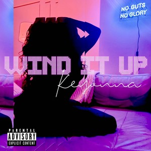 Wind It Up (Explicit)