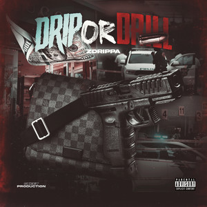 Drip Or Drill (Explicit)