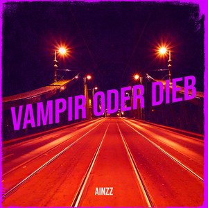 Vampir Oder Dieb (Explicit)