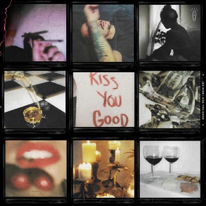 Kiss You Good (Explicit)