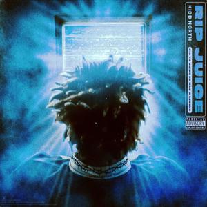 RIP JUICE (Explicit)