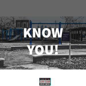 Know You (Explicit)