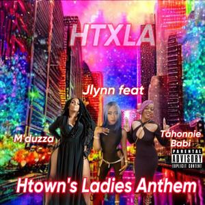 Htwon's Ladies Anthem (HTXLA) [Explicit]