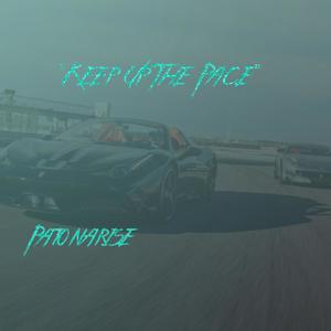 Keep Up The Pace (Explicit)