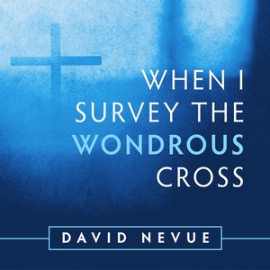 When I Survey the Wondrous Cross