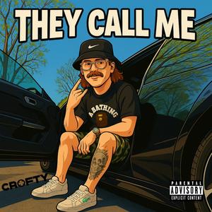 They Call Me (Explicit)