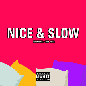 Nice & Slow (Explicit)