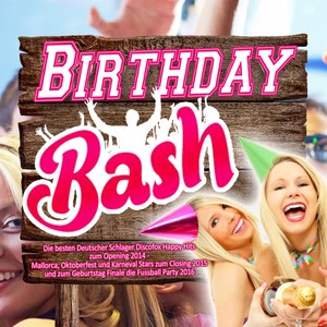 Birthday Bash - Die besten Deutscher Schlager Discofox Happy Hits zum Opening 2014 -