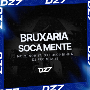 BRUXARIA SOCA MENTE (Explicit)