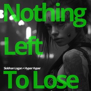 Nothing Left to Lose