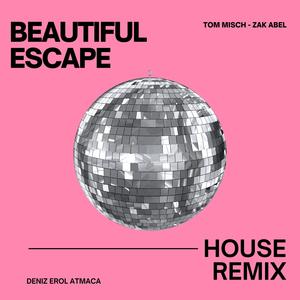 Beautiful Escape (House Version  )