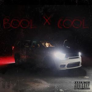 Bool & Cool (Explicit)