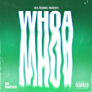 WHOA (feat. Sin 2745) [Explicit]