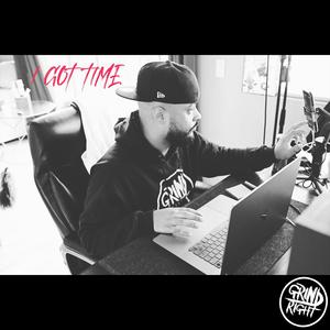 I Got Time (Explicit)