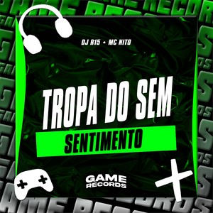 Tropa do Sem Sentimento (Explicit)