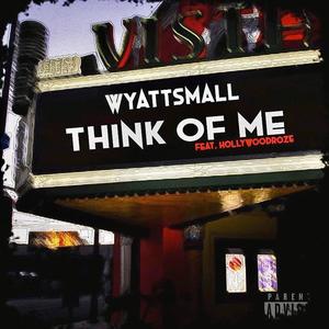 Think Of Me (feat. Hollywoodroze) [Explicit]