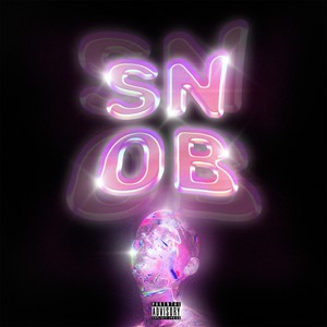 Snob (Explicit)