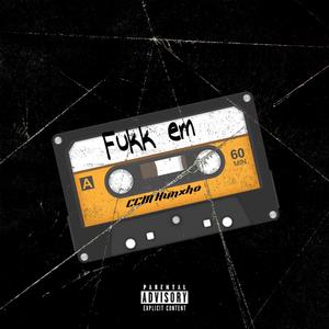 Fukk Em (Explicit)