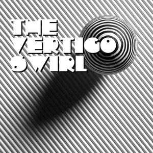 The Vertigo Swirl (2020 remix)