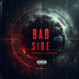 Bad Side (feat. DayDay) [Explicit]