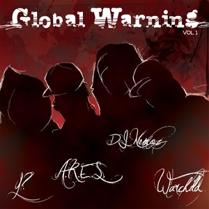 Global Warning, Vol. 1 (feat. Dj Nemoz, Y?, A.R.E.S., Warchild, El Infame) [Explicit]