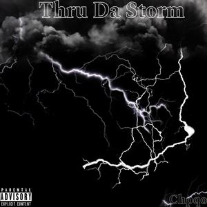 Thru Da Storm (Explicit)