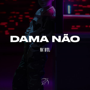 Dama Não (Explicit)