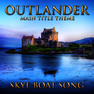 Outlander - Main Title Theme (Skye Boat Song) [Instrumental Version]