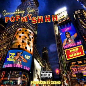 Pop my Shhh (Explicit)