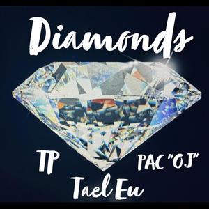 Diamonds (feat. PAC "O.J" & Tael Eu) [Explicit]