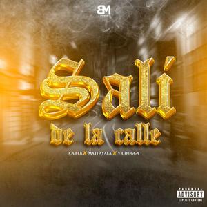 Sali De La Calle (feat. Mati Ayala & Vriinigga)