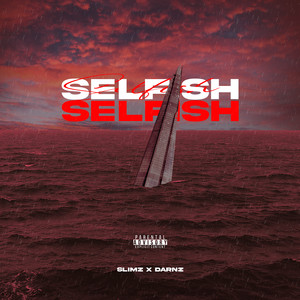 Selfish (Explicit)