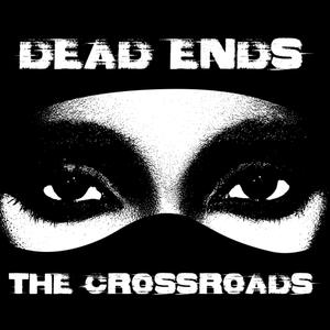 Dead Ends: The crossroads (Explicit)