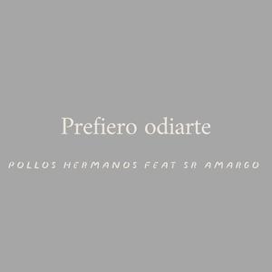 Prefiero odiarte (Explicit)