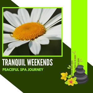 Tranquil Weekends - Peaceful Spa Journey