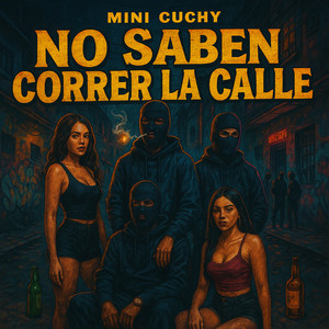 No Saben Correr La Calle