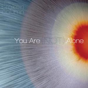 You Are (NOT) Alone [Explicit]